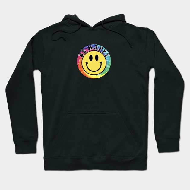 Tie Dye Be Happy Hoodie by lolsammy910